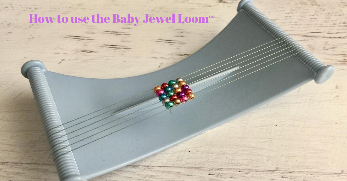How to use the Baby JEWEL LOOM®