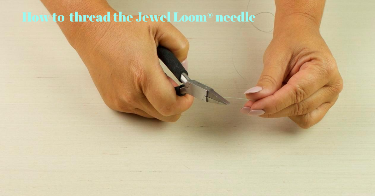 How to thread your JEWEL LOOM® Needles