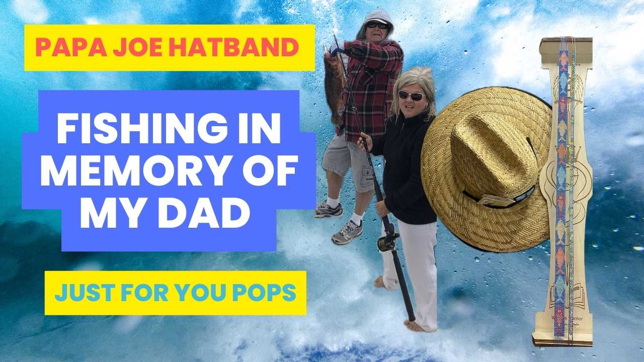 Fishing in My Dads Memory Papa Joe Hatband